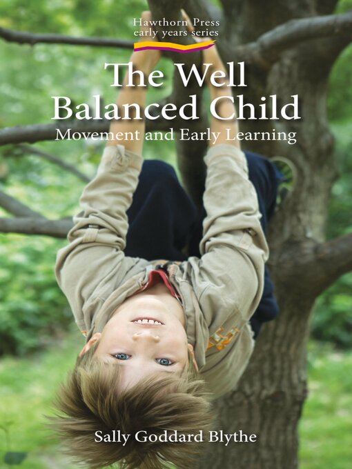 Title details for The Well Balanced Child by Sally Goddard Blythe - Available